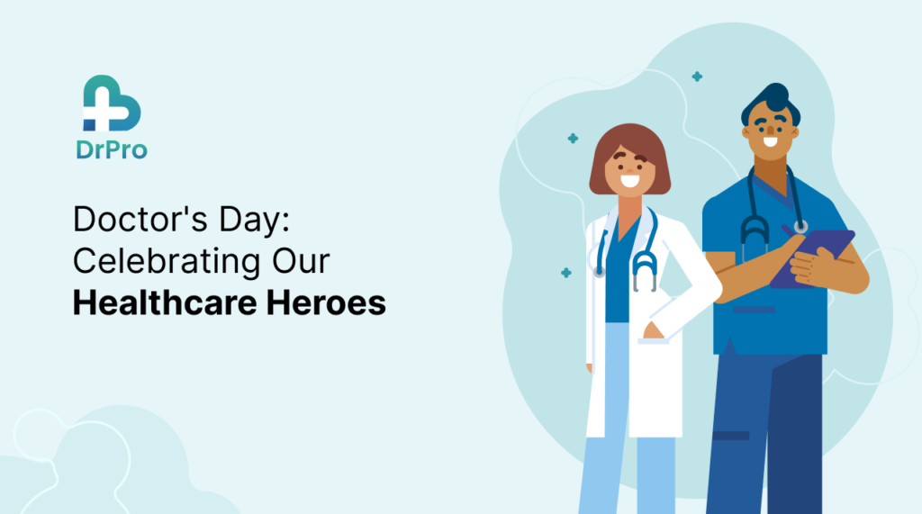 Doctor's Day: Celebrating Our Healthcare Heroes