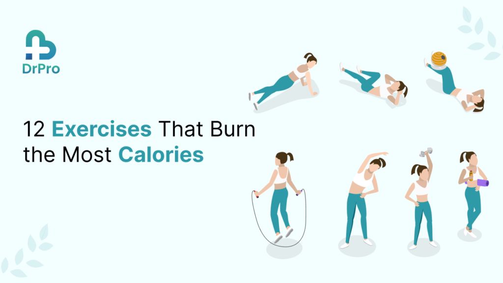 Top 12 Calorie-Burning Exercises for Maximum Results - Wellness DrPro Health