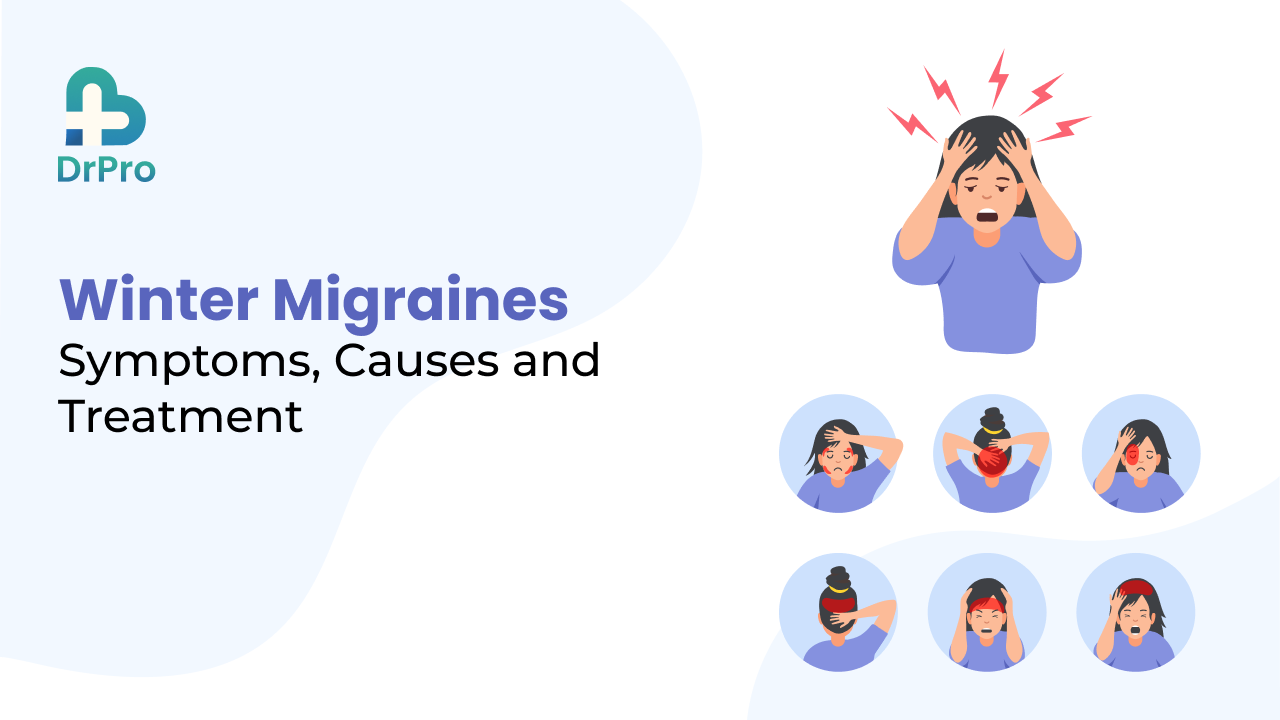 Winter Migraines: Symptoms, Causes and Treatment - Wellness DrPro Health